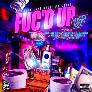 Fuc'd Up (feat. King Cevil Tha XVth, Mz Malicious, 3rd Eye, D Breezy Tha Mixedbreed, Savvy Yola & Kp Tha One) [Explicit]