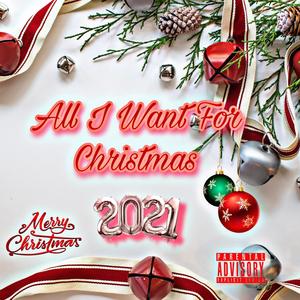 All I Want For Christmas (Explicit)