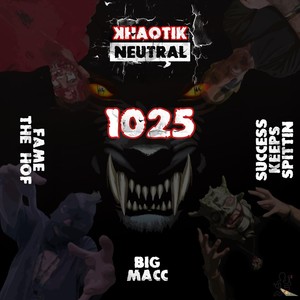 1025 (feat. Fame the H.O.F, Success Keeps Spittin, Big Macc of Wbp & Heavy Metal Settles) (Explicit)