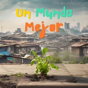 Un Mundo Mejor