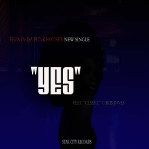 Yes (feat. Classic Chris Jones)