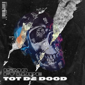 Tot De Dood (Explicit)