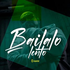 Bailalo lento (Explicit)