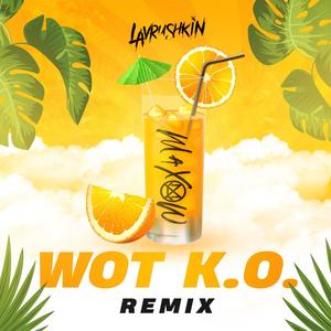 Wot K.O. (Lavrushkin Remix)