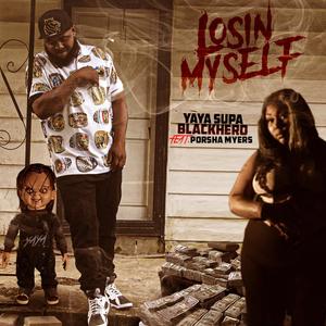 Losin Myself (feat. Porsha Myers) [Explicit]