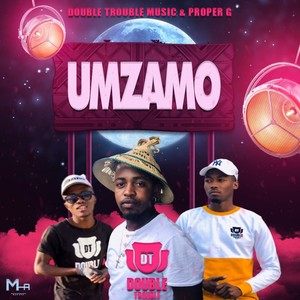 Umzamo (feat. Proper G)