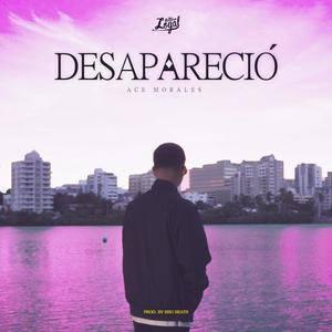 Desapareció (Explicit)