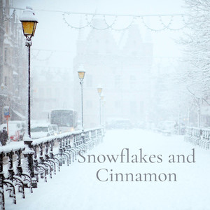 Snowflakes and Cinnamon