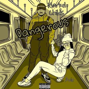 Dangerous (feat. Avie) [Explicit]