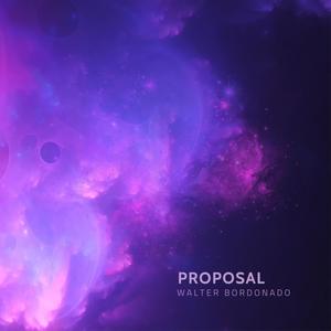 Proposal (feat. Walter Bordonado)