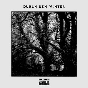 Durch Den Winter (Explicit)