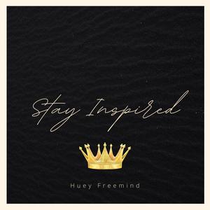 Stay Inspired (Explicit)