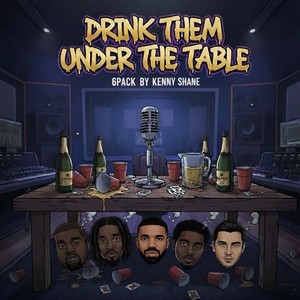 Drink Them Under the Table (Explicit)