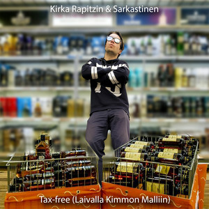 Tax-Free (Laivalla Kimmon Malliin) [Explicit]