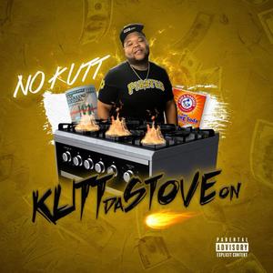 Kutt The Stove On (Explicit)