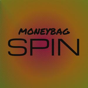 Moneybag Spin