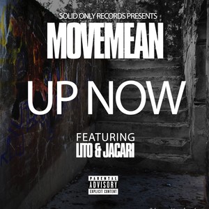 Up Now (feat. Lito & Jacari) [Explicit]