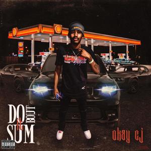 Do Sum Bout It (Explicit)