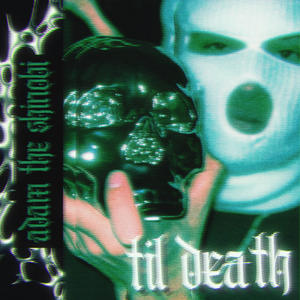 TIL DEATH (Explicit)