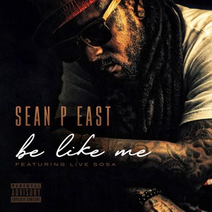 Be Like Me (feat. Live Sosa) (Explicit)