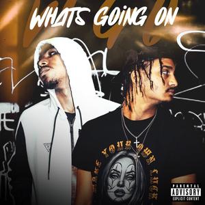 Whats Going On (feat. Zooka & Plurnto!) [Explicit]