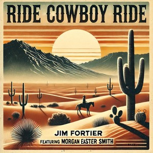 Ride Cowboy Ride (feat. Morgan Easter Smith)