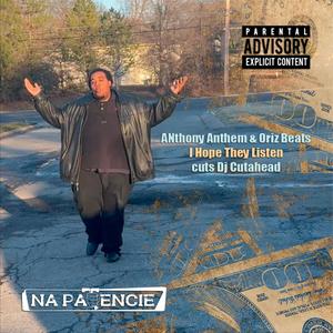 I Hope They Listen (feat. Anthony Anthem, Oriz Beats & Dj Cutahead) (Explicit)