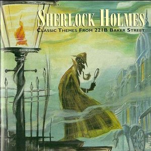 Sherlock Holmes: Classic Themes from 221B Baker Street