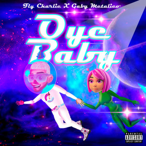 Oye Baby (Explicit)