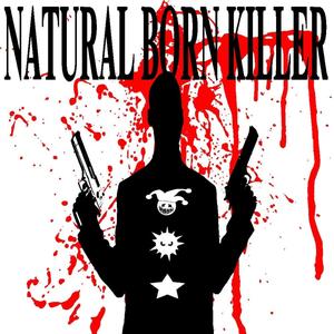 Natural Born Killer (Explicit)