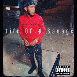 Life Of A Savage (Explicit)