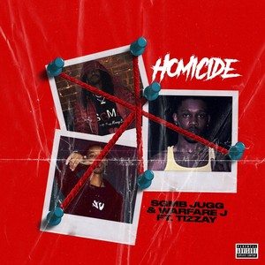 Homicide (feat. Tizzay) [Explicit]