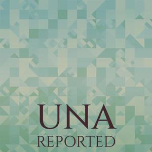 Una Reported