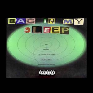 Bag In My Sleep(feat. Gasway) (Explicit)
