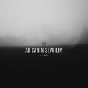 Ah Canım Sevgilim