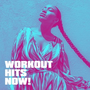 Workout Hits Now!