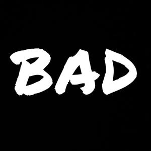 BAD (feat. Stackmaster Suge) (Explicit)