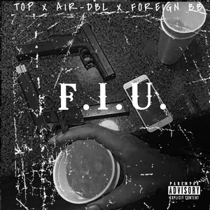 F.I.U. (Explicit)