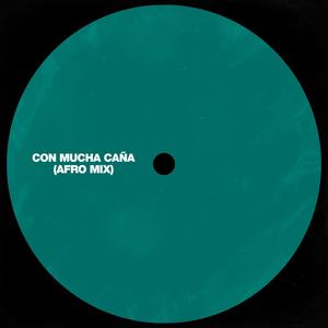 Con Mucha Caña (Afro Mix)