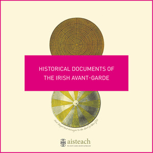 Historical Documents of the Irish Avant-Garde