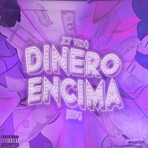 DINERO ENCIMA (feat. Icy Vedo & 683 baby) [Explicit]