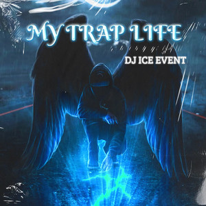 My Trap Life