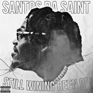 Still Wining Been On (Explicit)