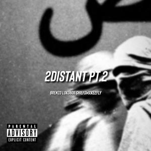 2distant PT.II (feat. Brenzo & Lokoboii) [Prod.Jvykz] [Explicit]