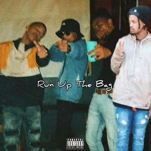 Run Up The Bag(feat. Lego) (Explicit)
