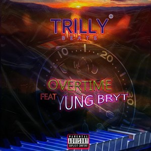 Overtime(feat. Yungbryt) (Explicit)