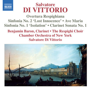 DI VITTORIO, S.: Sinfonias Nos. 1 "Isolation" and 2, "Lost Innocence" (Chamber Orchesta of New York - Ottorino Respighi, Di Vittorio)