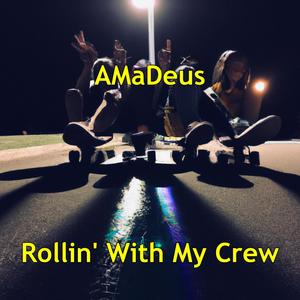 Rollin' With My Crew (Explicit)