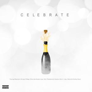 Celebrate(feat. Regi Chords, Kwesi Lex, Kofi Padmond, Kweku Swirl, Jay - Hans, Colby Soul) (Explicit)
