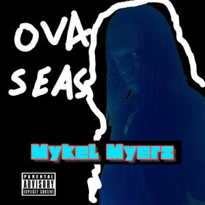 Ova Seas (Explicit)